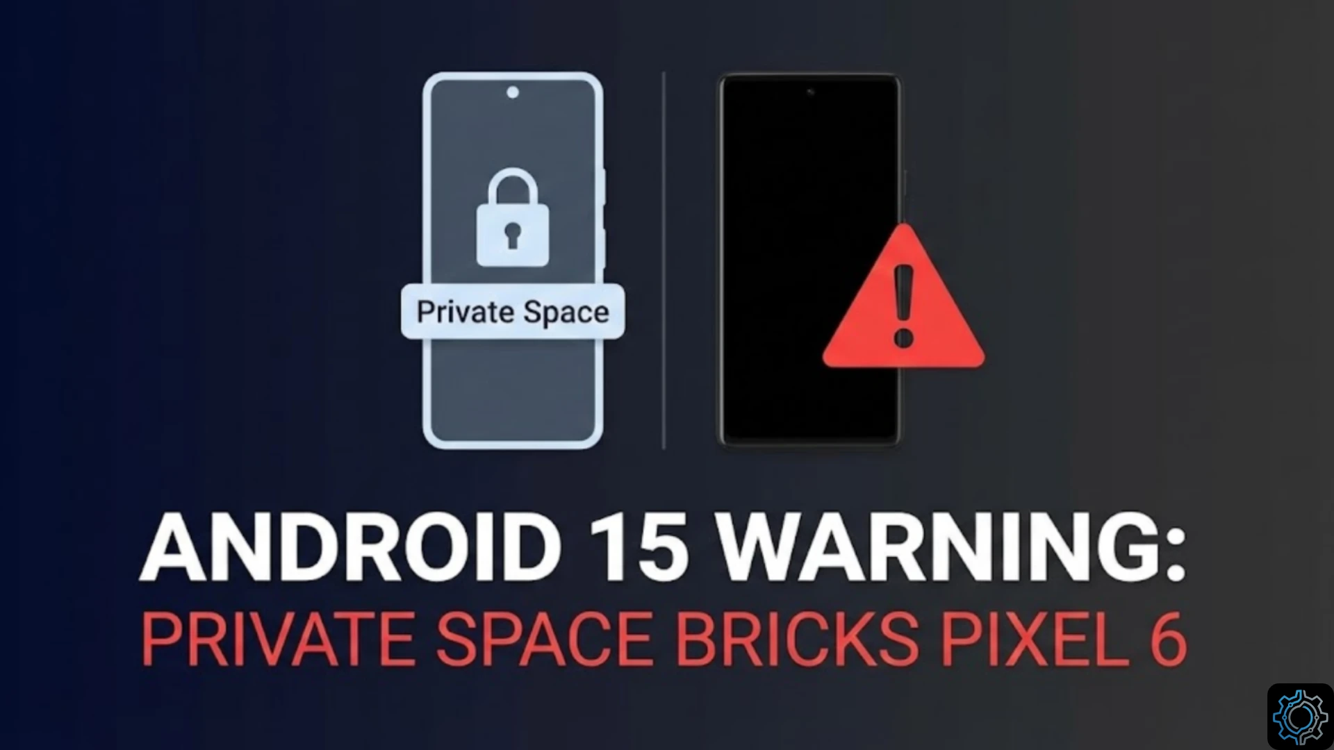 Warning sign over Android 15 logo with text Private Space Bricking Risk, android 15 private space warning
